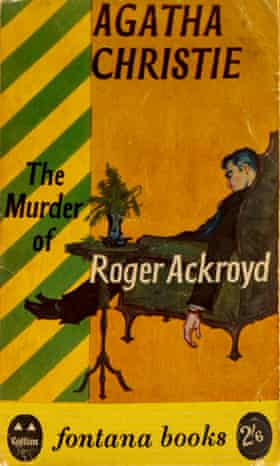 The Murder of Roger Ackroyd by Agatha Christie.