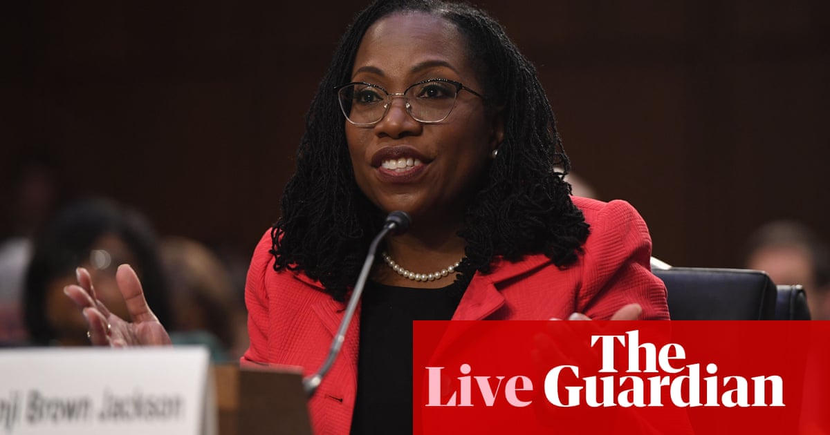 Ketanji Brown Jackson faces questions on second day of confirmation hearings – live