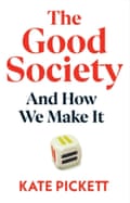 The Good Society by Kate Pickett book cover