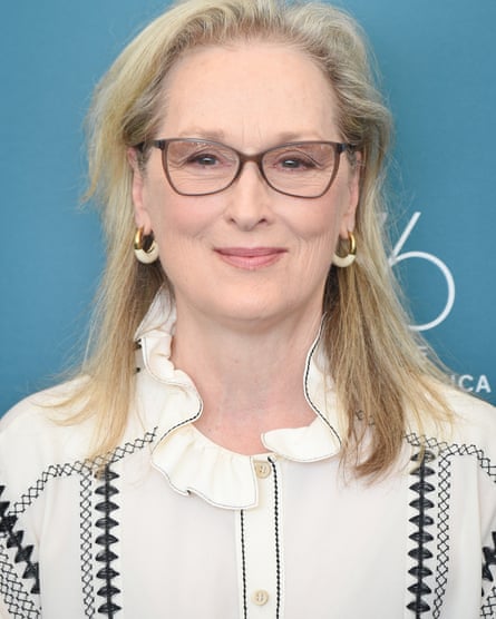 Meryl Streep.