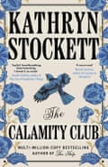 Calamity Club by Kathryn Stockett