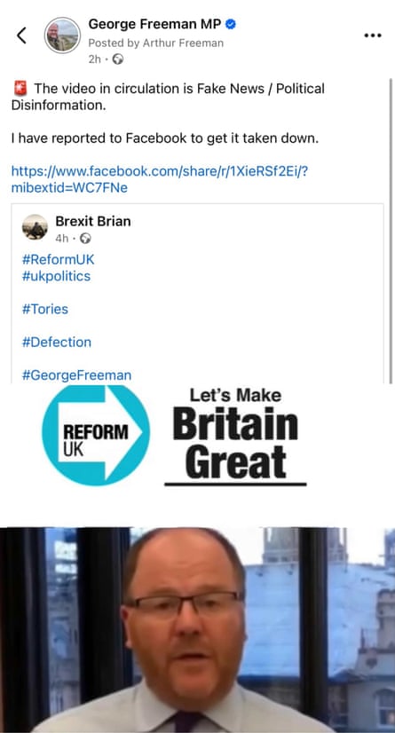 George Freeman’s Facebook post, in which he writes 'The video in circulation is Fake News / Political Disinformation. I have reported to Facebook to get it taken down.' Quoted below is a post from 'Brexit Brian' hashtagged #ReformUK #ukpolitics #Tories #Defection #GeorgeFreeman' with a banner featuring Freeman's image under Reform UK party branding