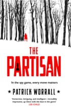The Partisan by Patrick Worrall