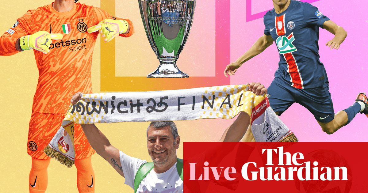 Football matchday live: PSG v Inter Champions League final buildup