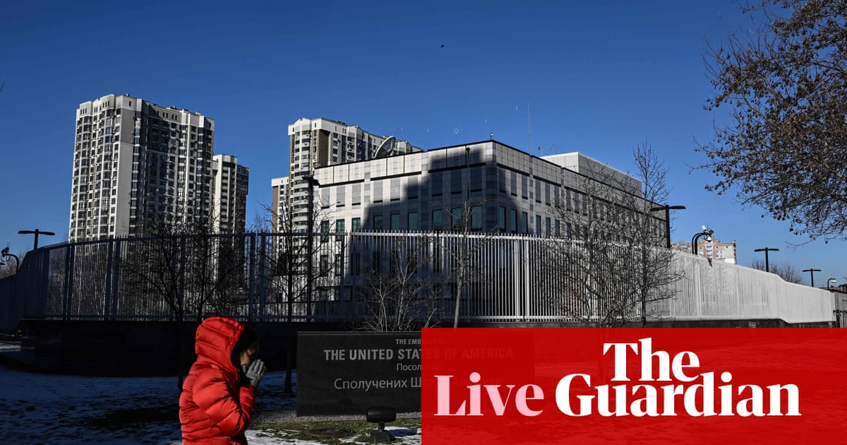 Russia-Ukraine war live: US embassy in Kyiv closes over threat of ‘significant attack’