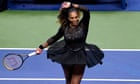 Serena Williams showed the world that black women excel. That has changed us all | Afua Hirsch