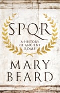 SPQR: A History of Ancient Rome by Mary Beard.