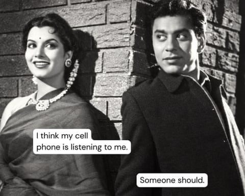 A film still of a couple holding hands, with a text bubble that reads “I think my cell phone is listening to me” and “Someone should.”