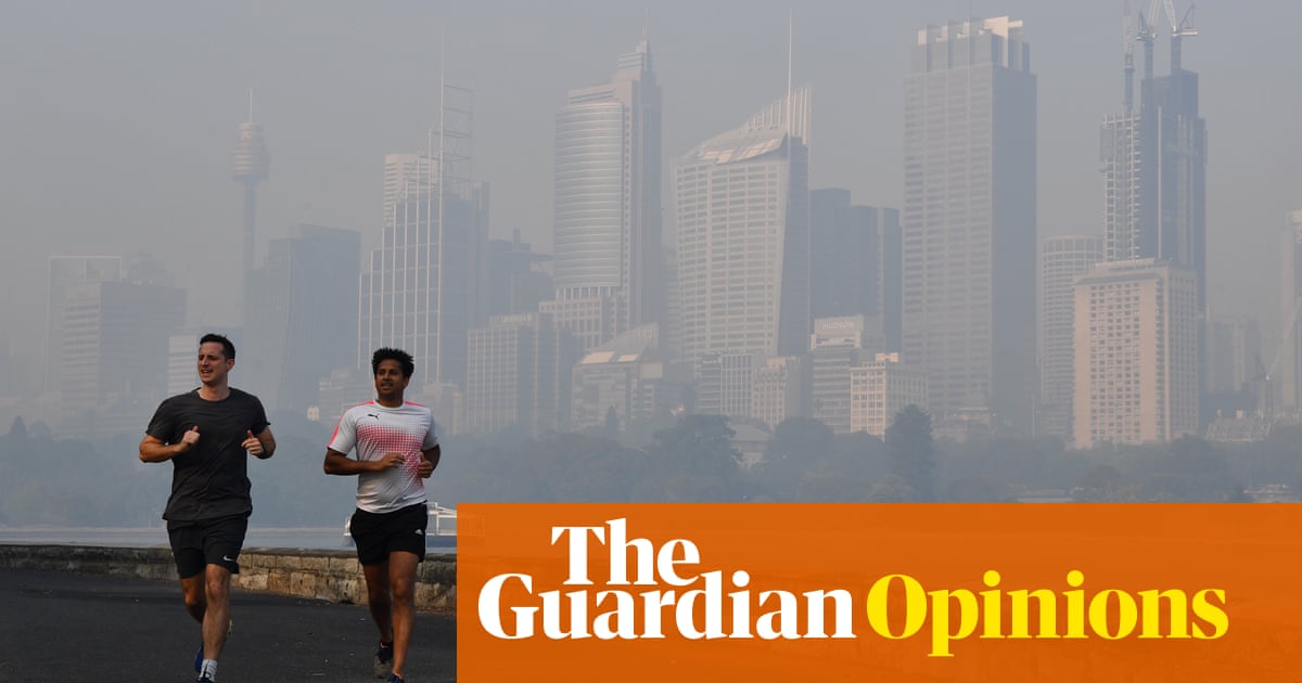 The big smoke: political inaction on climate change is adding to our suffocating atmosphere - The Guardian