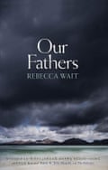Our Fathers Rebecca Wait