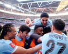 Football Daily | Manchester City v Chelsea: get ready for a Wembley FFP derby showpiece