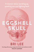 Book cover for Eggshell Skull by Bri Lee, an Australian writer.