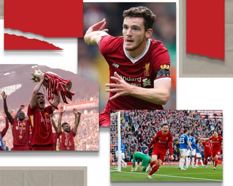 Andy Robertson: 'It was easy to fall in love with Liverpool – I'm fortunate Liverpool fell in love with me' | Liverpool | The Guardian