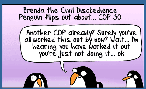 Cartoon by First Dog on the Moon titled Cop30 2025, panel 1