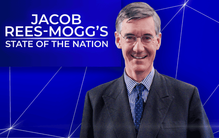Jacob Rees-Mogg. State of the Nation
