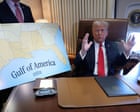 America: the gulf, the lake and now the state – what’s next on Trump’s huge renaming spree? | Marina Hyde