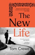 The New Life by Tom Crewe.