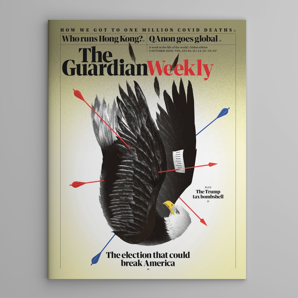 The Election That Could Break America Inside The 2 October Guardian Weekly Us Elections 2020 The Guardian