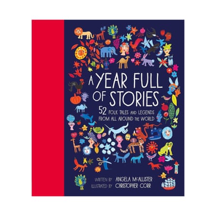 52 folk tales and legends from around the world by Angela McAllister (Author), Christopher Corr (Illustrator)