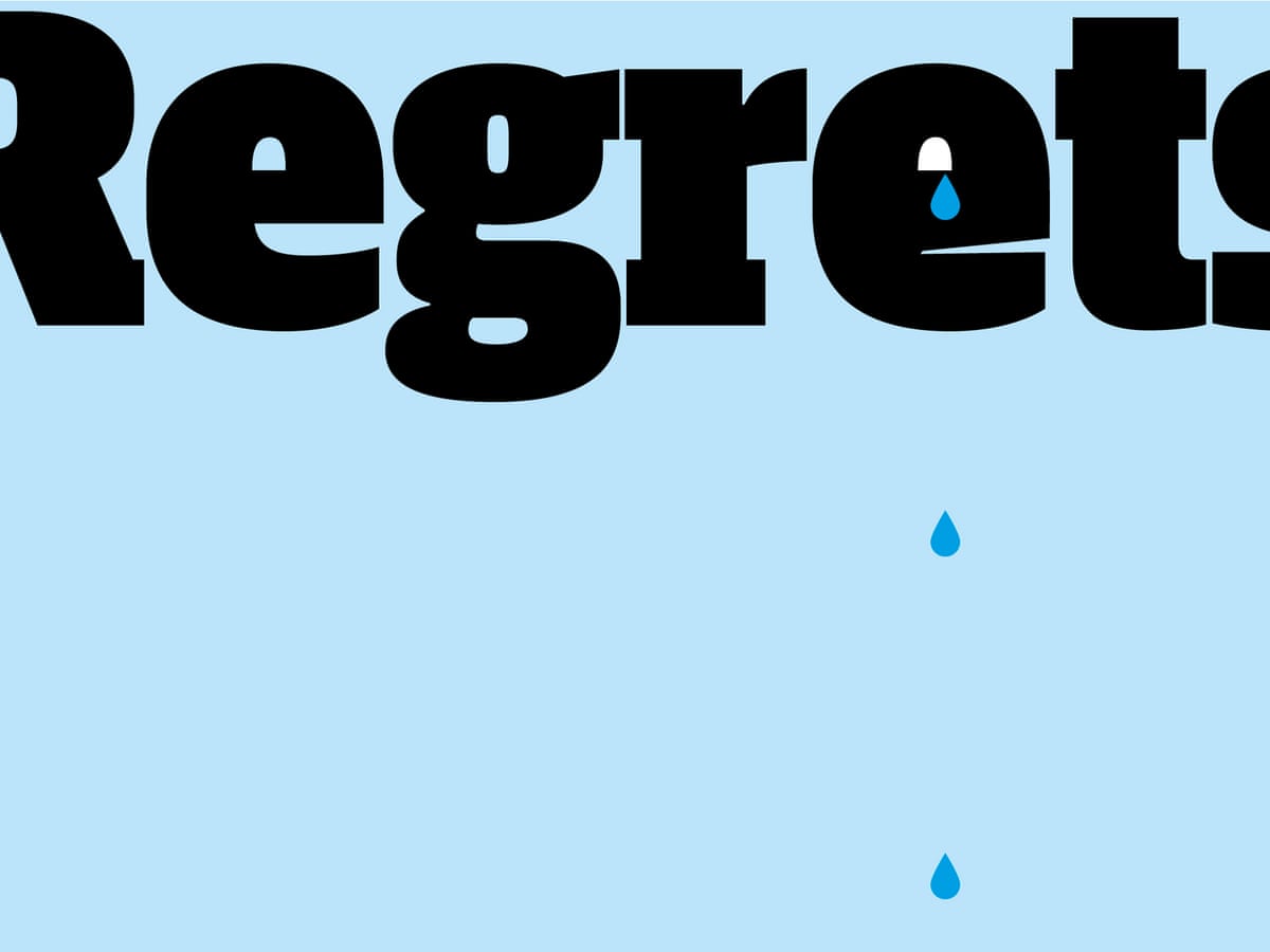 What Is Your Biggest Regret Here Are People S Devastatingly Honest Answers Health Wellbeing The Guardian