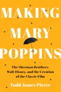 Book cover of Making Mary Poppins by Todd James Pierce.