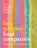 Cover of The Food Companion to First Nations by Damien Coulthard and Rebecca Sullivan
