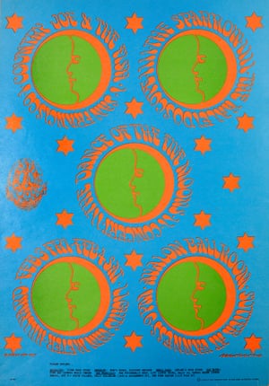 Victor Moscoso, Dance of the Five Moons- Country Joe &amp; The Fish, 1967‘Victor Moscoso was a member of The San Francisco Five, a group of local graphic artists who would pioneer the distinctive and instantly recognisable kaleidoscopic style that mirrored the psychedelic concerts they promoted. This poster was a breakthrough for Moscoso, who ran his blobby lettering around five moon-circles, surrounded by stars to produce a striking image’
