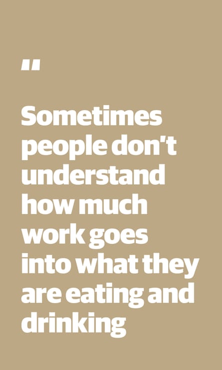Quote: “Sometimes people don’t understand how much work goes into what they are eating and drinking”