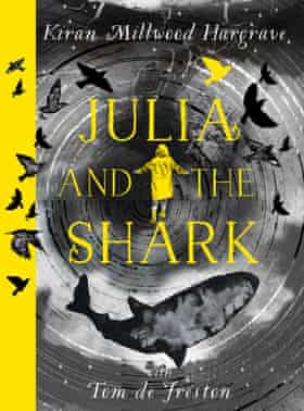 Julia et le requin de Kiran Millwood Hargrave et Tom de Freston