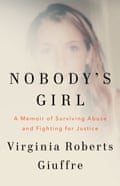 Nobody’s Girl by Virginia Roberts Giuffre.