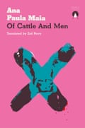 Of Cattle and Men par Ana Paula Maia et traduit par Zoë Perry (Auteur)