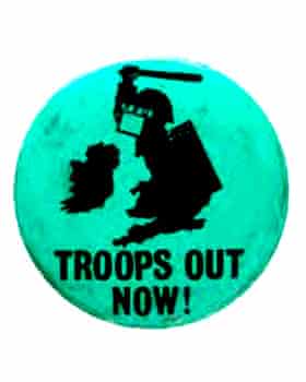 Troops Out badge featuring logo designed by Jack Clafferty