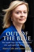 Harry Cole's Liz Truss biog Out of the Blue