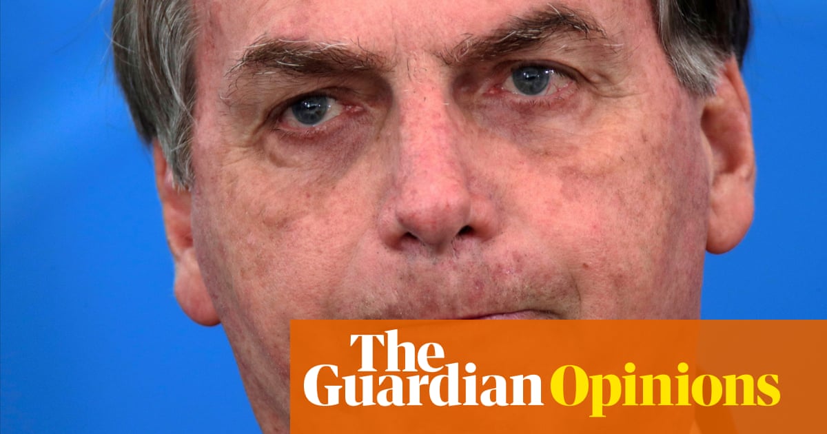The Guardian view on Jair Bolsonaro: a danger to Brazilians