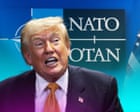 Trump on rampage at Nato summit: what does it mean for Ukraine? – The Latest