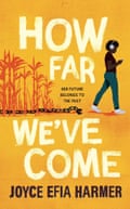 How Far We’ve Come by Joyce Efia Harmer, Simon & Schuster