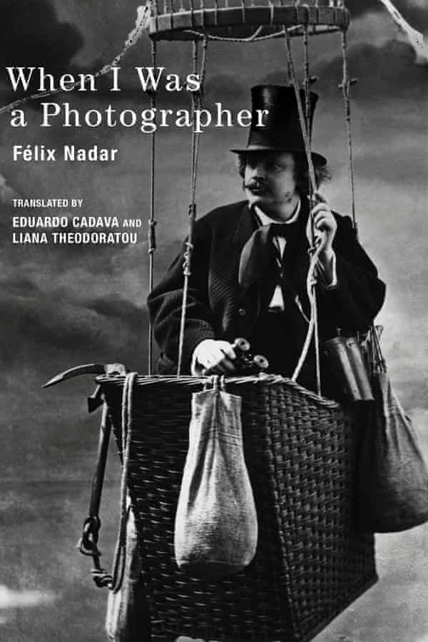 When I Was a Photographer, by Nadar