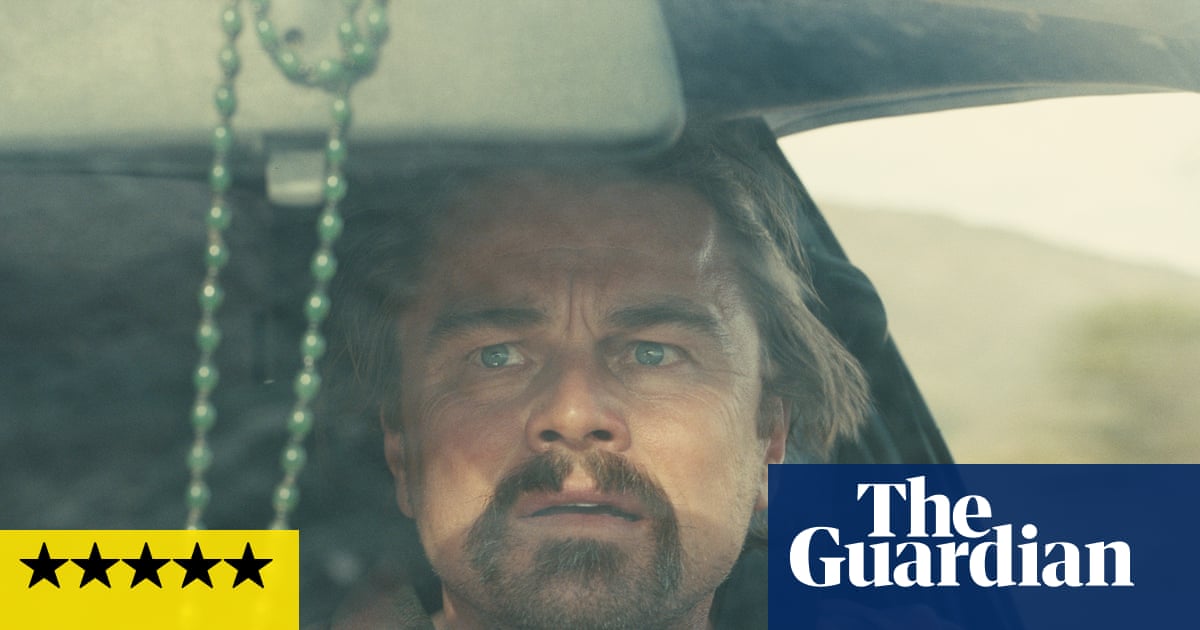 One Battle After Another review – Paul Thomas Anderson’s thrillingly helter-skelter counter-culture caper