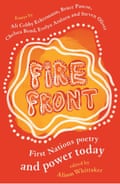 Fire Front: First Nations poetry and power today – a new anthology edited by Alison Whittaker and released March 2020.