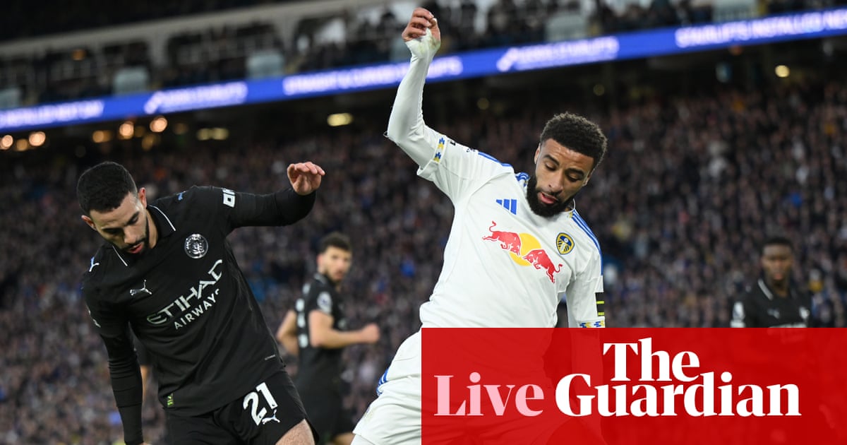 Leeds United v Manchester City: Premier League – live Leeds United v Manchester City: Premier League – live