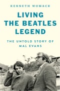 The cover of Living the Beatles Legend: The Untold Story of Mal Evans, by Kenneth Womack.