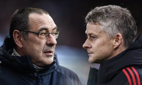 Maurizio Sarri, manager of Chelsea, and Manchester United’s caretaker manager Ole Gunnar Solskjaer