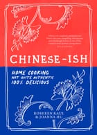 Chinese-ish by Rosheen Kaul, illustrated by Joanna Hu