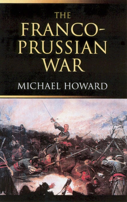 The Franco-Prussian War, 1961, reflected Michael Howard’s interest in the changing nature of international conflict