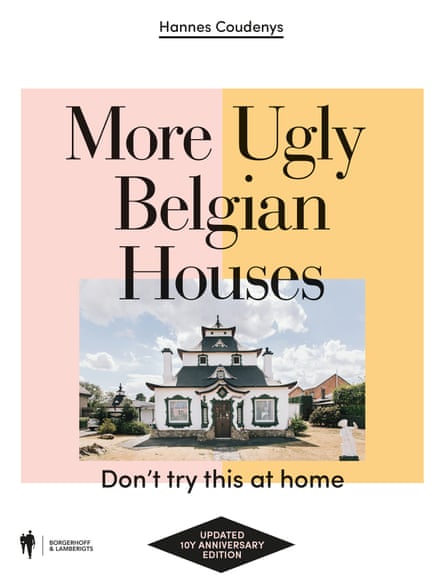 445px x 587px - Better ugly than boring': book celebrates bizarre Belgian houses | Belgium  | The Guardian