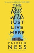 The Rest of us Just Live Here by Patrick Ness