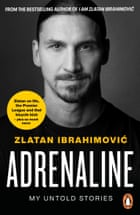 Adrenaline by Zlatan Ibrahimovic
