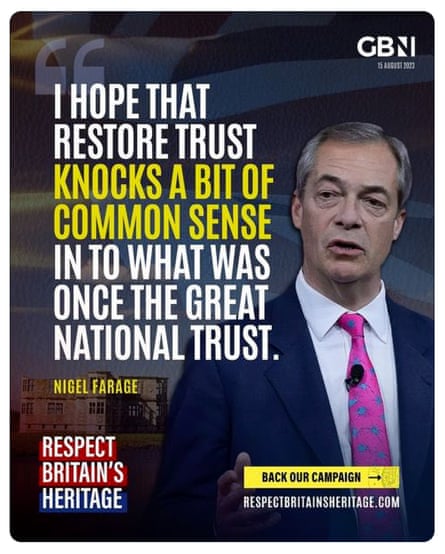 A print advert with an image of Nigel Farage and the quote ‘I hope that Restore Trust knocks a bit of common sense in to what was once the great National Trust’