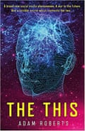 The This by Adam Roberts;