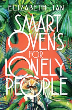 Cover image for Smart Ovens for Lonely People by Elizabeth Tan